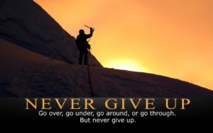 never give up